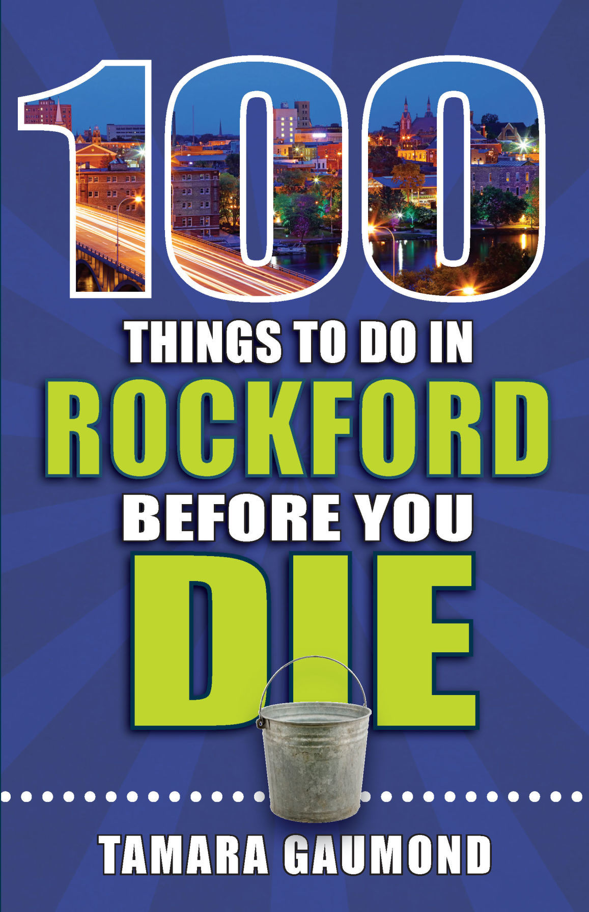 100 Things to do in Rockford Before You Die cover